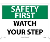 NMC SF35 Safety First Watch Your Step Sign