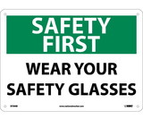NMC SF39 Safety First Wear Your Safety Glasses Sign