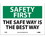 NMC 7" X 10" Vinyl Safety Identification Sign, The Safe Way Is The Best Way, Price/each