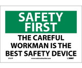 NMC SF57 Safety First, The Careful Workman Is The Best Safety Device Sign