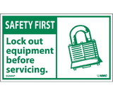NMC SGA8LBL Safety First Lock Out Equipment Before Servicing Label, Adhesive Backed Vinyl, 3