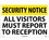 NMC 14" X 20" Plastic Safety Identification Sign, All Visitors Must Report To Reception, Price/each