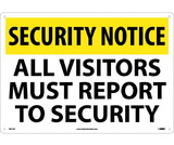 NMC SN11 Security Notice All Visitors Must Report To Security Sign