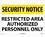 NMC 14" X 20" Plastic Safety Identification Sign, Restricted Area Authorized Person....., Price/each