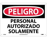 NMC SPD9 Danger Authorized Personnel Only Sign - Spanish
