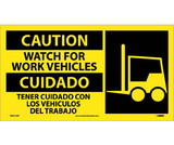 NMC SPSA122 Caution Watch Out For Work Vehicles Sign - Bilingual