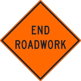 NMC TM191 End Roadwork Sign, Heavy Duty Aluminum, 30" x 30"