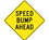 NMC TM214 Speed Bump Ahead Sign, Heavy Duty Aluminum, 24" x 24", Price/each