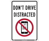 NMC TM250 Dont Drive Distracted Traffic Sign Traffic Sign