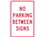 NMC 12" X 18" Aluminum Safety Identification Sign, No Parking Between Signs, Price/each