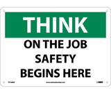 NMC TS106 Think On The Job Safety Begins Here Sign
