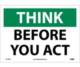 NMC TS114 Think Before You Act Sign