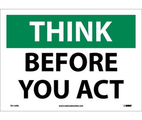 NMC TS114 Think Before You Act Sign