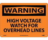 NMC W409 Warning High Voltage Watch For Overhead Lines Sign
