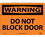 NMC 10" X 14" Vinyl Safety Identification Sign, Do Not Block Door, Price/each