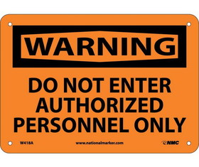 NMC W418 Warning Do Not Enter Authorized Personnel Only Sign