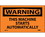 NMC W87LBL Warning This Machine Starts Automatically Label, Adhesive Backed Vinyl, 3" x 5", Price/5/ package