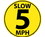 NMC WFS33 Slow 5 Mph Walk On Floor Sign, Walk-On (Textured), 17" x 17", Price/each