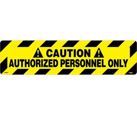 NMC WFS621 Caution Authorized Personnel Only Floor Sign, Walk-On (Textured), 6" x 24"