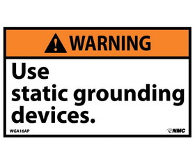 NMC WGA16LBL Warning Use Static Grounding Devices Label, Adhesive Backed Vinyl, 3" x 5"