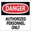 NMC OSHA "Danger Authorized Personnel Only" Sign, Rigid Plastic, 10" x 14"