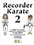 Rhythm Band Instruments RK210 Recorder Karate 2 - Student Book 10-pack
