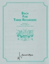 Rhythm Band Instruments SP2356 Bach for Three Recorders, arr. Whitney