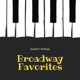 Nancy Pitkin's Broadway Sing Along Favorites
