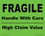 De Leone SCL1802 Labels, Fragile - Handle With Care - High Claim Value, 8" x 10" fluorescent green, Price/250 /pack