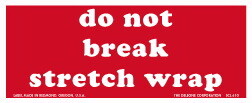 De Leone SCL610 Labels, Do Not Break Stretch Wrap, 2" x 5"