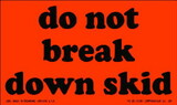 De Leone SCL509 Labels, Do Not Break Down Skid, 3
