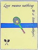 Tennis Note Pad-"Love means nothing to a tennis player" 4 x 5&#8243;