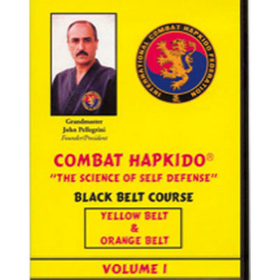 Tiger Claw Combat Hapkido, "The Science of Self Defense." Vol. 1: Black Belt Course: Yellow Belt & Orange Belt.