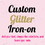 Muka Custom Glitter Iron-on Transfer Sticker Shine Letter Glitter for Clothes Bags Hats