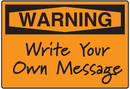 Seton 06070 OSHA Warning Signs - Write Your Own Message