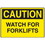 Seton Forklift Safety Signs - Caution Watch For Forklifts, Price/Each