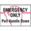 Seton 37834 Emergency Only Pull Handle Down Self-Adhesive Vinyl Fire Sign, Price/Each