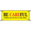 Seton 52430 Be Careful Carelessness Can Hurt Safety Banners, Price/Each