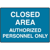 Seton 55227 Closed Area Authorized Personnel Only No Admittance Signs