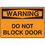 Seton 58686 OSHA Warning Signs - Warning Do Not Block Door, Price/Each