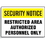 Seton 59940 Security Notice Signs -  Restricted Area Authorized Personnel Only, Price/Each