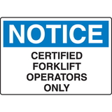 Seton 60622 Notice Certified Forklift Operators Only Forklift Traffic Signs