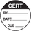 Seton 62740 Cert By Date Due Round Labels On A Roll, Price/500 /Label