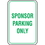 Seton 64118 Recycled Plastic Parking Signs - Sponsor Parking Only, Price/Each