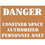 Seton 66491 Confined Space Stencils - Danger - Authorized Personnel Only, Price/Each