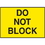 Seton 66873 Facility Signs For Rough Surfaces - Do Not Block, Price/Each