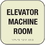 Seton 7314B Elevator Machine Room SIgn - Glow-In-The-Dark Signs, Price/Each