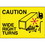 Seton 77199 Caution Wide Turns Truck Safety Signs, Price/Each
