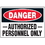 Seton 85845 Security &amp; Door Labels - Danger Authorized Personnel Only, Price/5 /Label