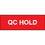 Seton 91272 QC Hold ISO Status Signs, Price/Each
